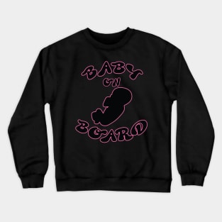 Baby On Board Funny Pregnancy Slogan Crewneck Sweatshirt